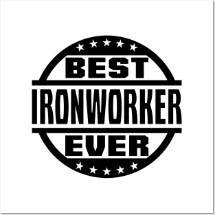 Best Ironworker Ever Posters and Art